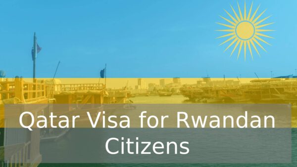 Qatar Visa for Rwandan Citizens