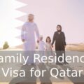 Family Residence Visa for Qatar