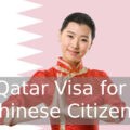 Qatar Visa for Chinese Citizens