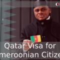 Qatar Visa for Cameroonian Citizens