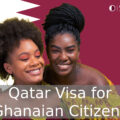 Qatar Visa for Ghanaian Citizens