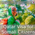 Qatar Visa for Somali Citizens