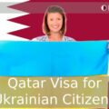Qatar visa for Ukrainian citizens